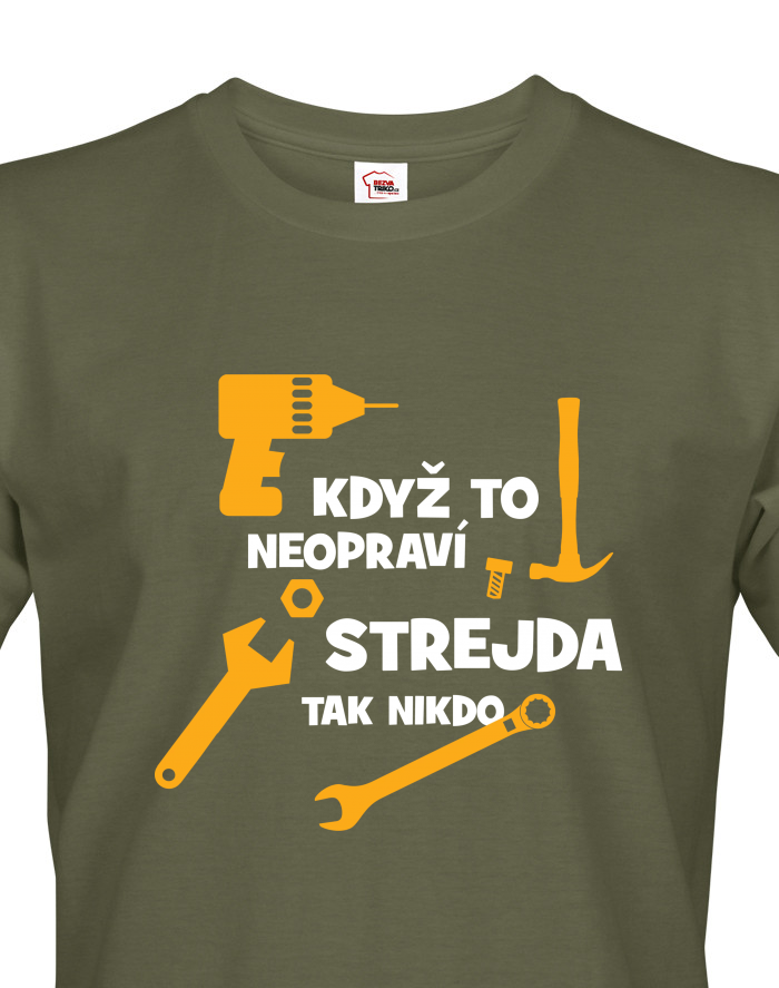 Pánské tričko Když to neopraví strejda, tak nikdo