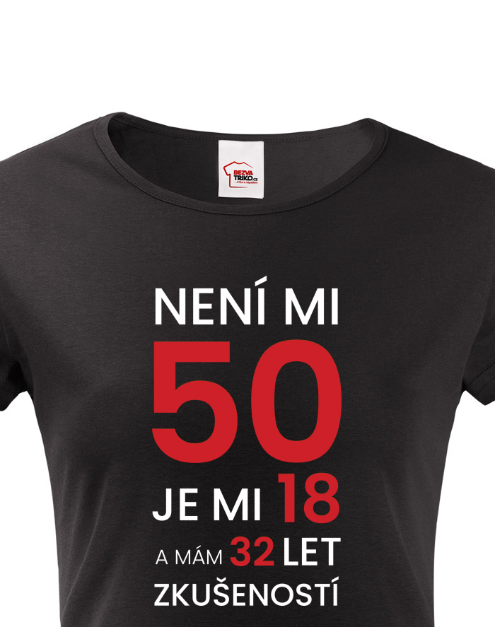 Dámské tričko s krátkým rukávem Není mi 50