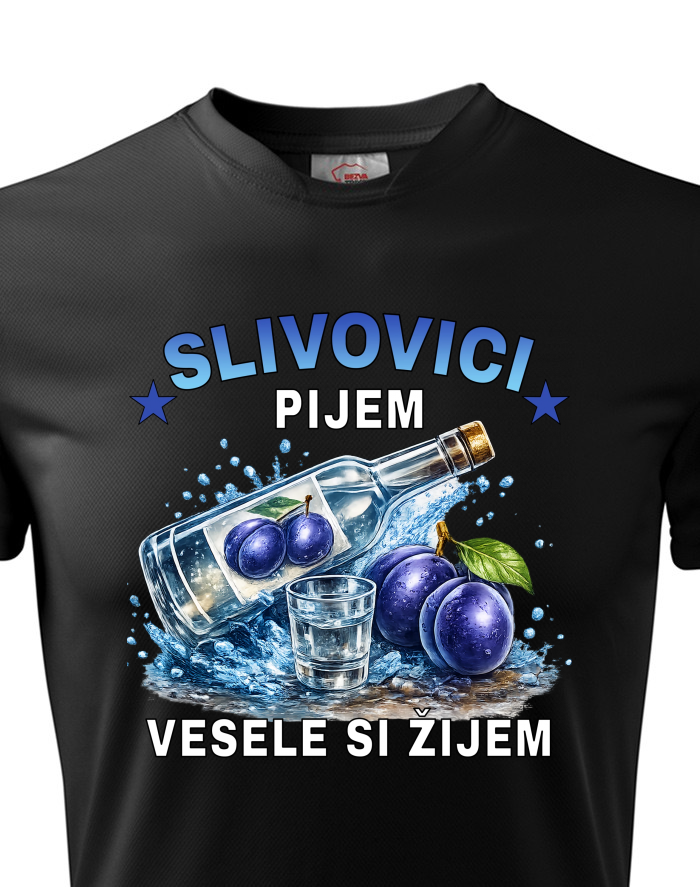Pánské funkční tričko Slivovici pijem, vesele si žijem