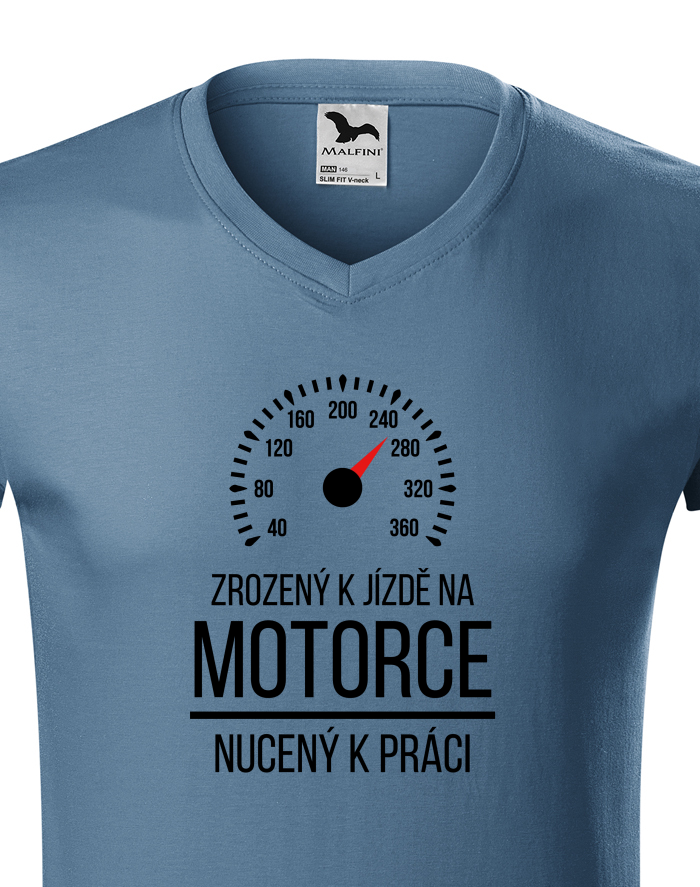 Pánské tričko s výstřihem do V – Zrozen k jízdě na motorce, nucený k práci