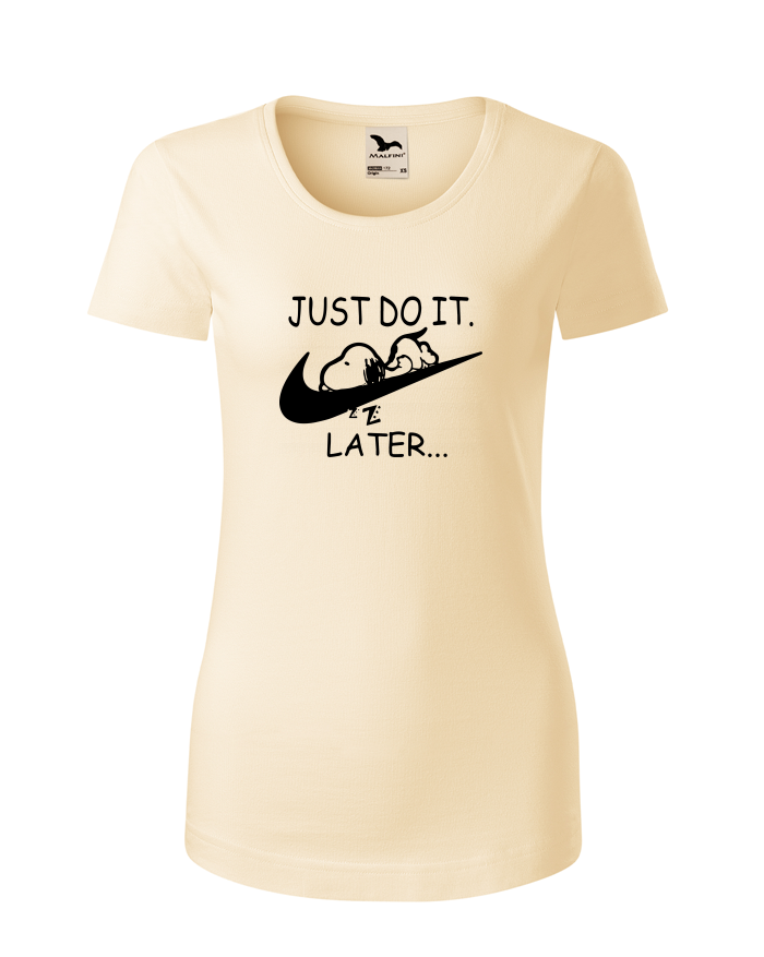 Dámské tričko z bio bavlny s krátkým rukávem – Just do it later