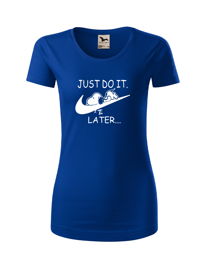 Dámské tričko z bio bavlny s krátkým rukávem – Just do it later