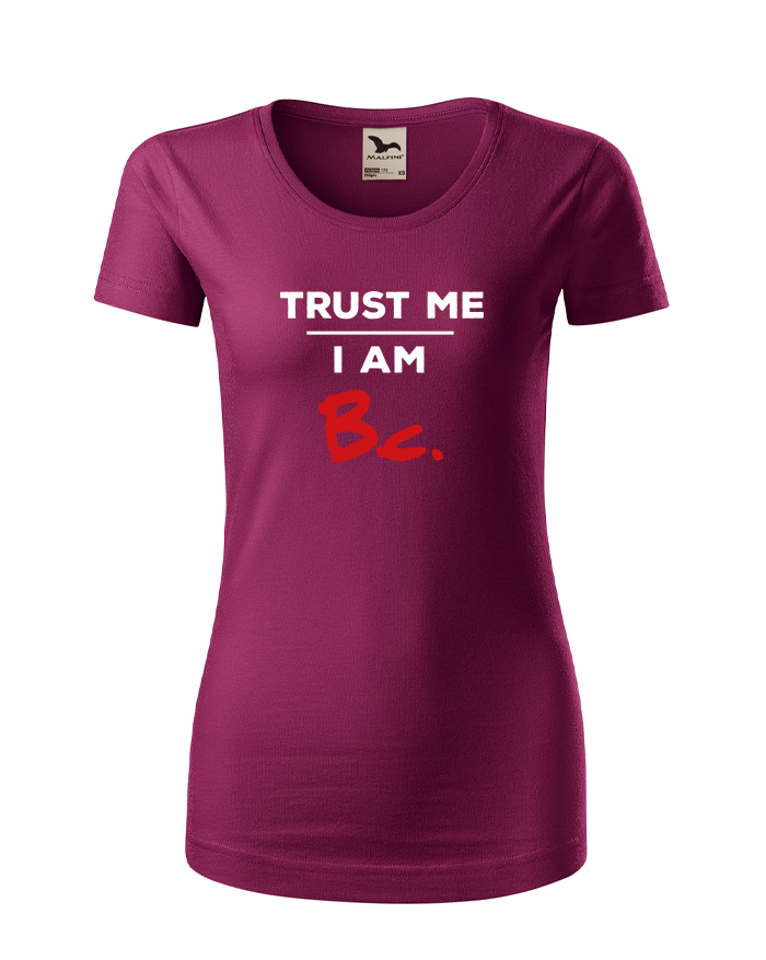 Dámské tričko z bio bavlny Trust me I am Bc