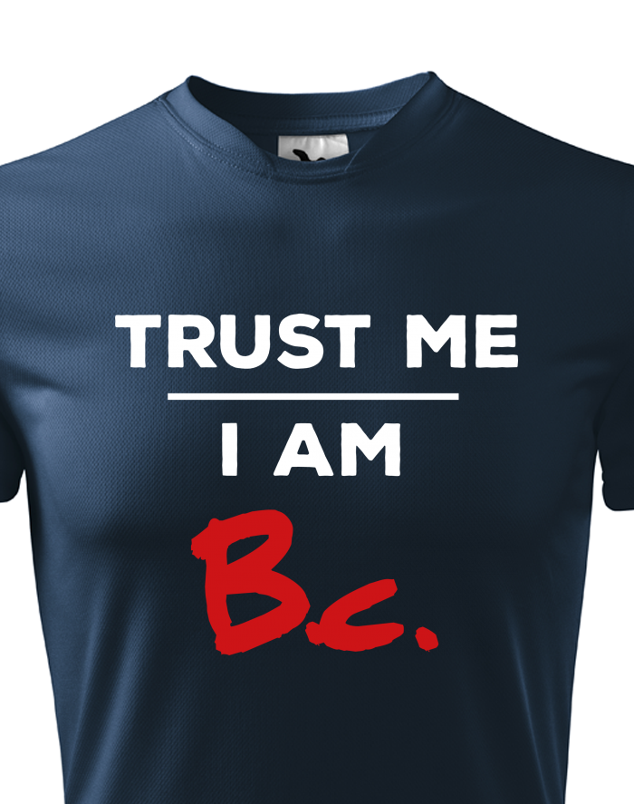 Pánské funkční tričko Trust me I am Bc