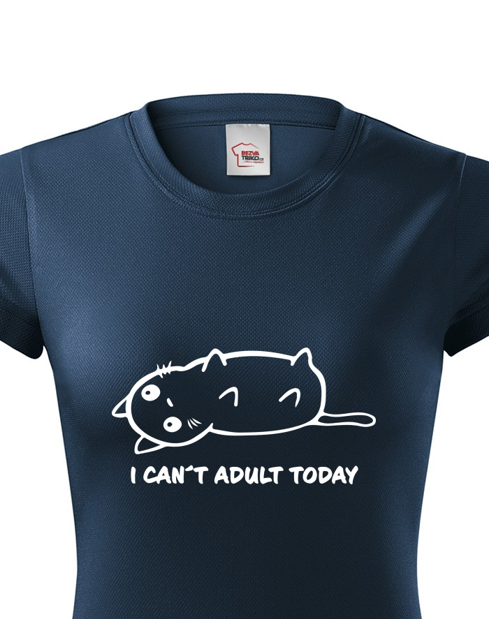 Dámské funkční tričko I Cant Adult Today