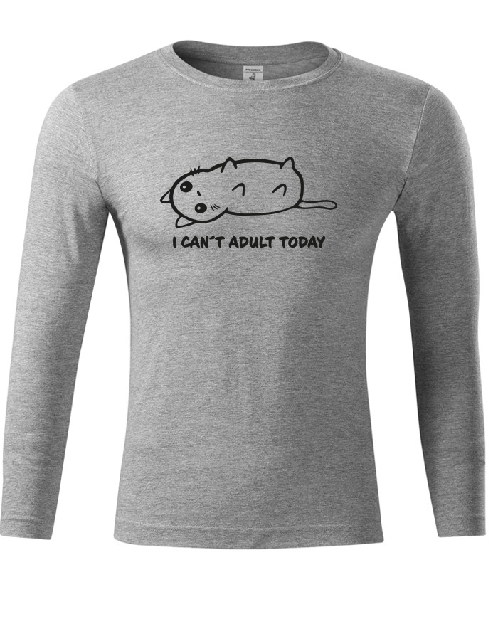 Unisex tričko s dlouhým rukávem I Cant Adult Today
