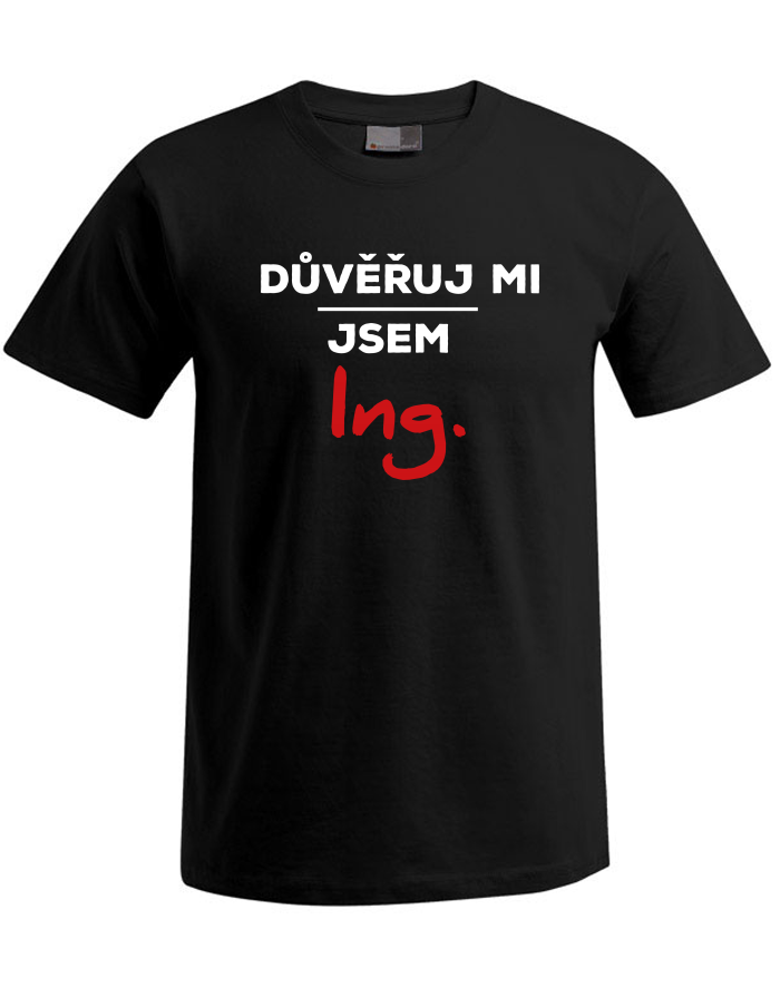 Pánské tričko Plus Size Důvěřuj mi, jsem Ing.