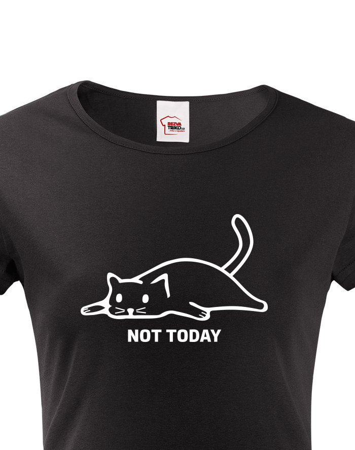 Dámské tričko Not today s kočkou