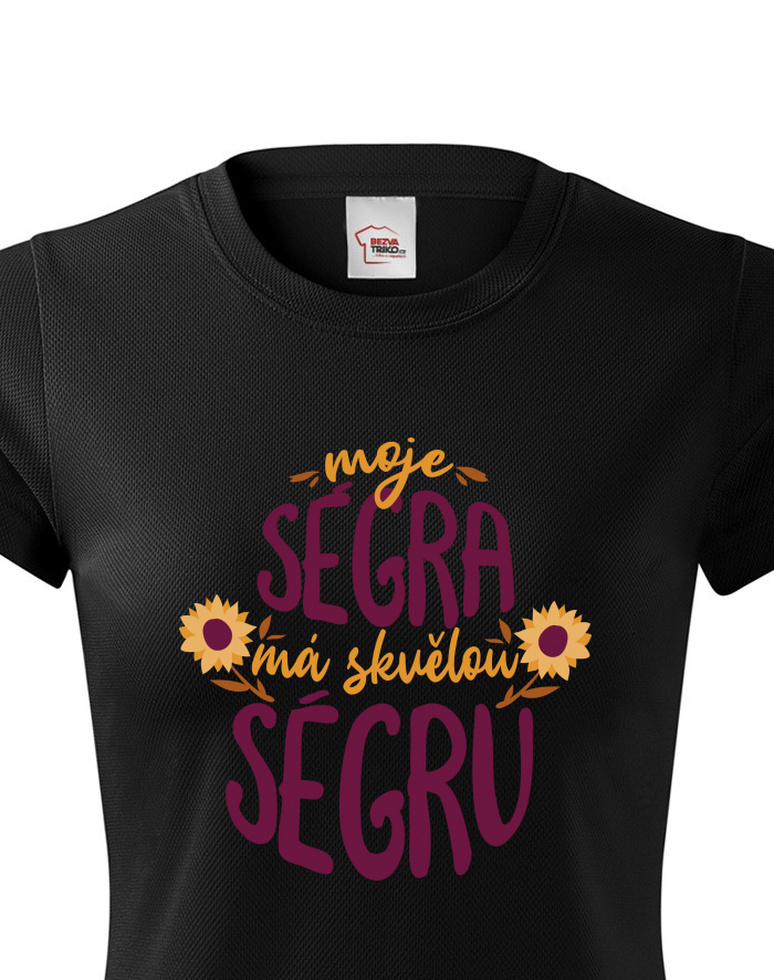 Dámské funkční tričko Moje ségra má skvělou ségru