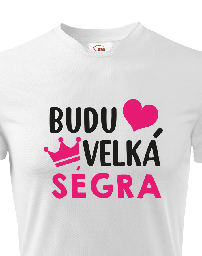 Dětské funkční tričko Budu velká ségra