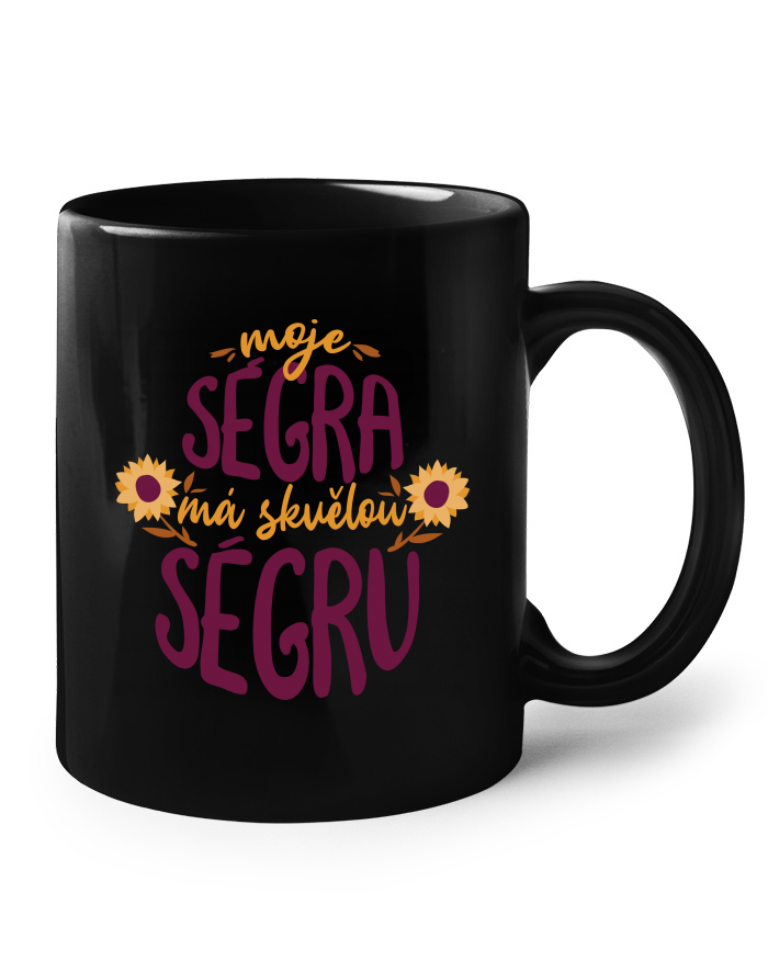 Keramický hrnek – Moje ségra má skvělou ségru