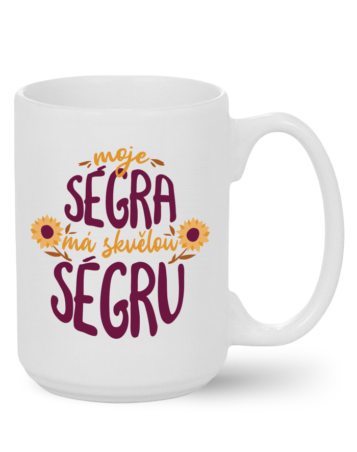 Keramický hrnek MAX – Moje ségra má skvělou ségru