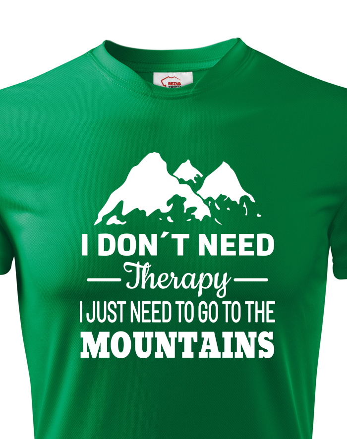 Dětské funkční tričko – I Don't Need Therapy, I Just Need to Go to the Mountains
