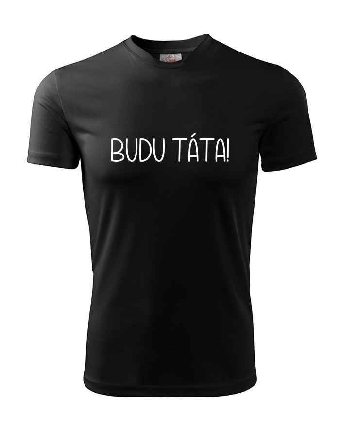 Pánské funkční tričko Budu táta!