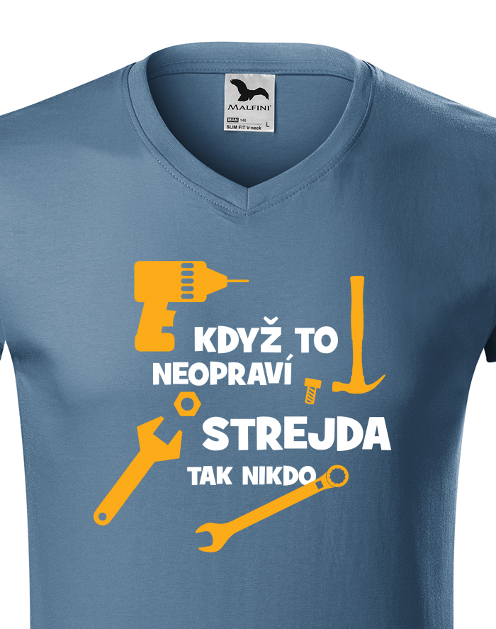 Pánské tričko s výstřihem do V Když to neopraví strejda, tak nikdo