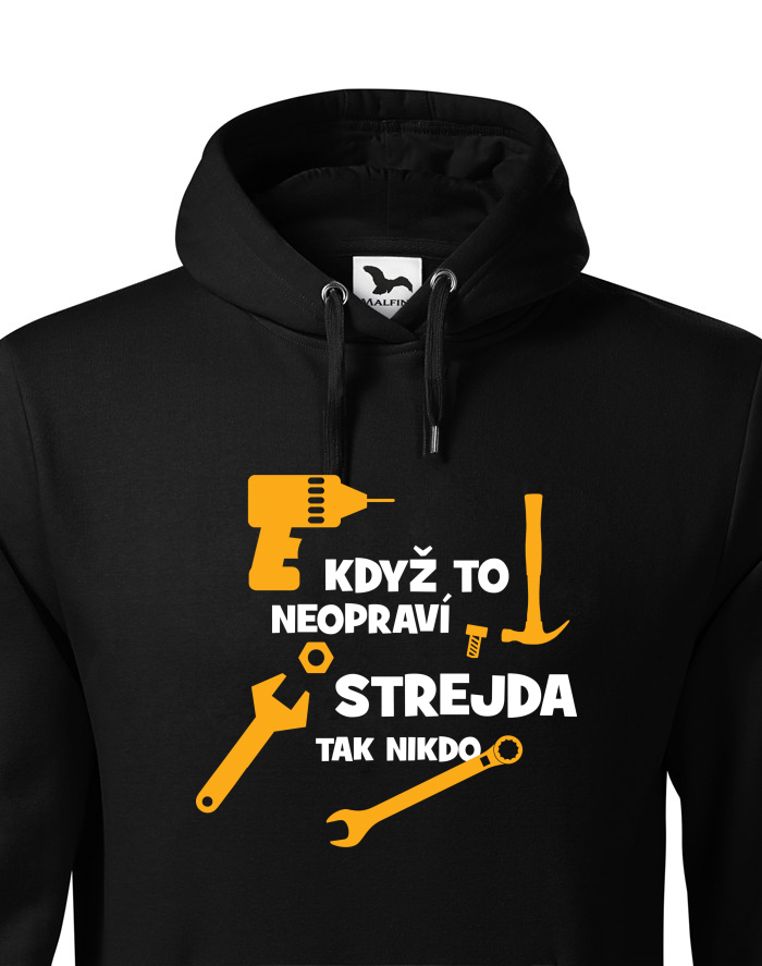 Pánská mikina s kapucí Když to neopraví strejda, tak nikdo