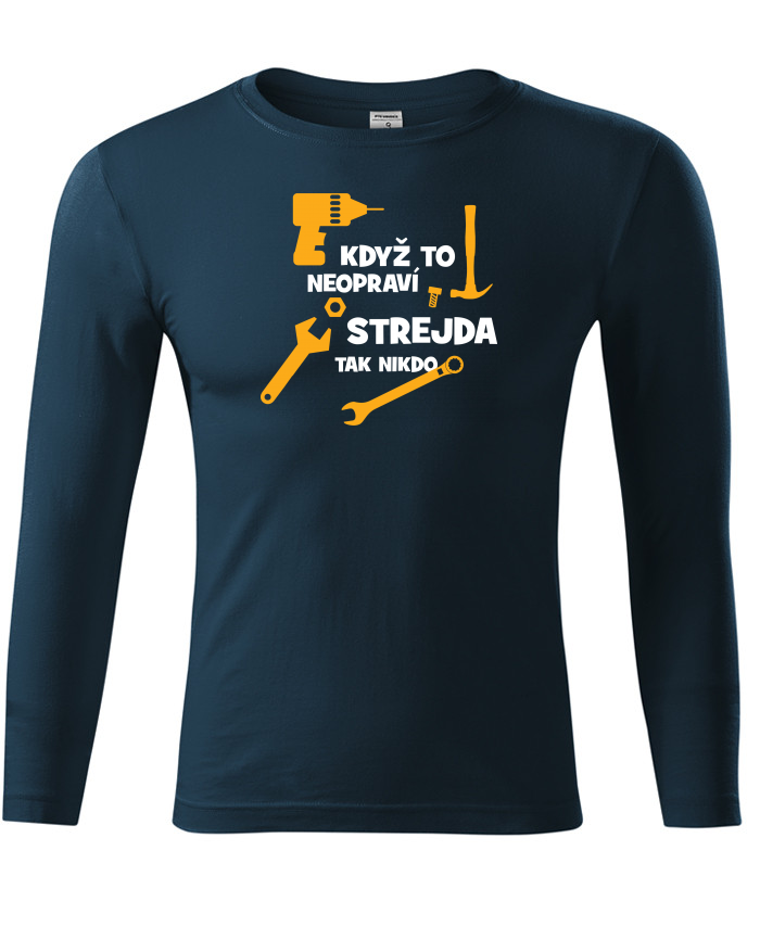 Unisex tričko s dlouhým rukávem Když to neopraví strejda, tak nikdo