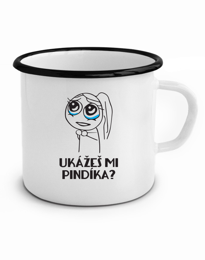 Plechový hrneček Ukážeš mi pindíka