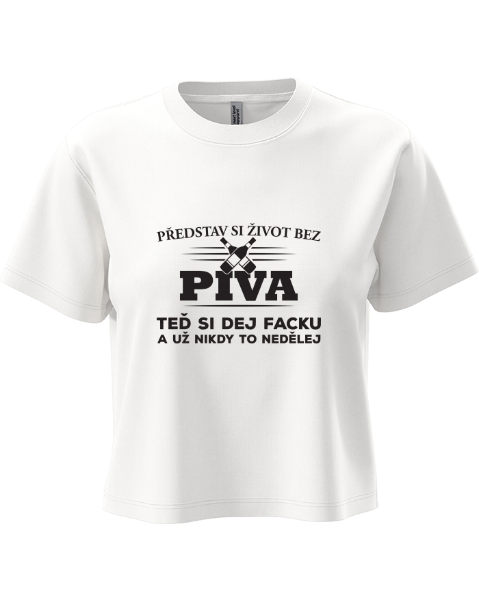 Dámský crop top Představ si život bez piva