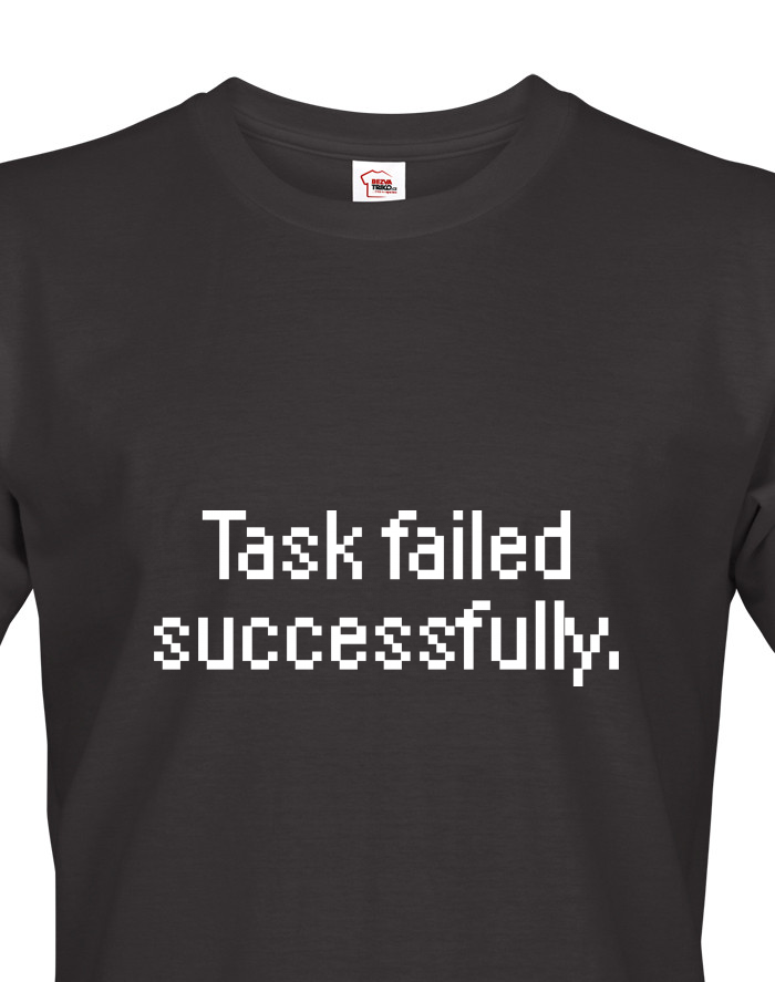 Pánské tričko Task failed successfully