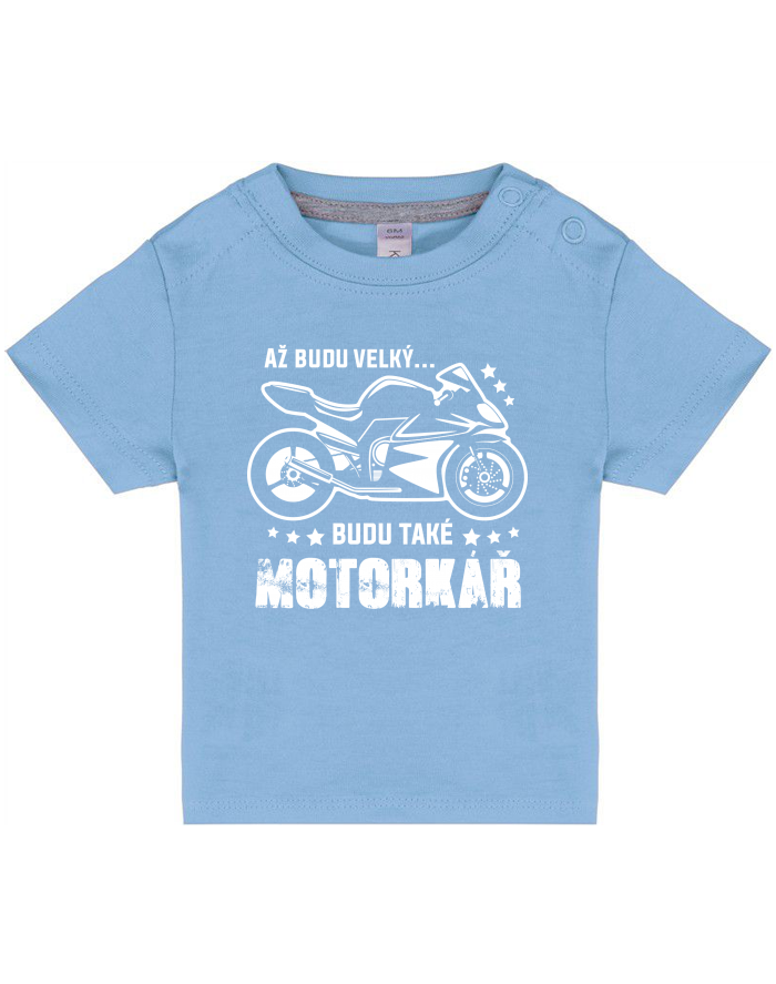 Dětské tričko pro nejmenší Až budu velký... Budu také motorkář