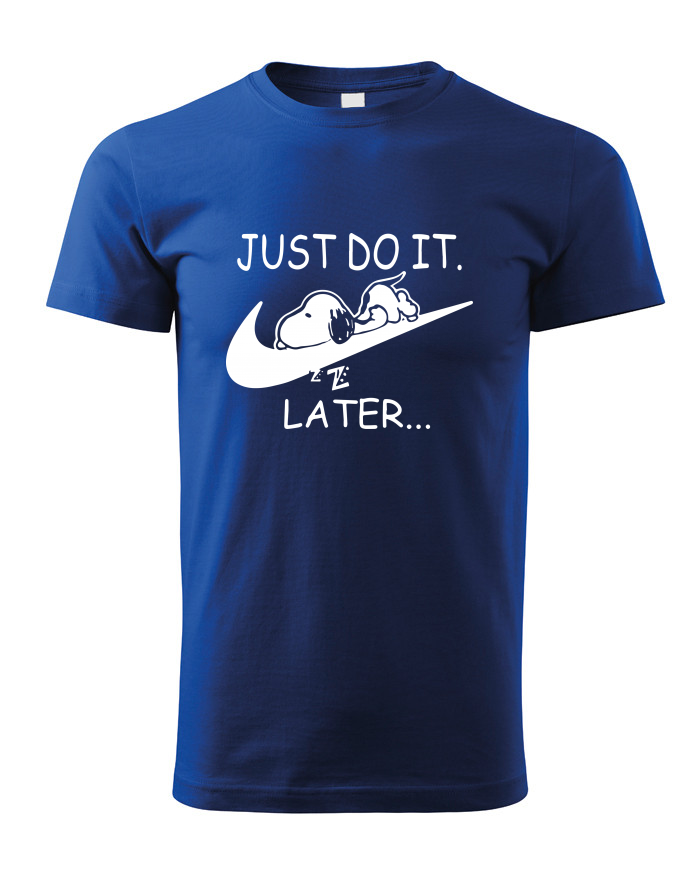 Dětské tričko Just Do It Later
