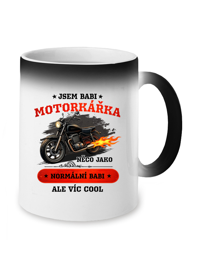 Magický měnící se hrnek – Jsem babi motorkářka