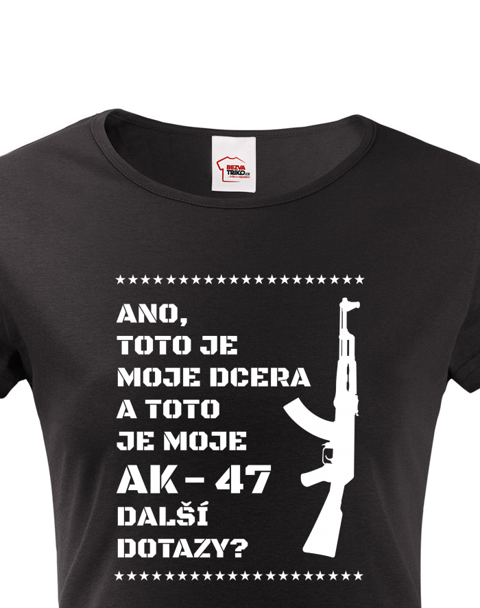 Dámské tričko Dcera a AK-47