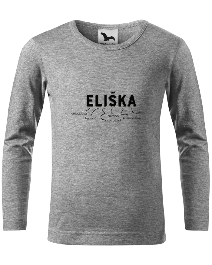 Dětské triko s dlouhým rukávem – Eliška, emancipovaná, šikovná, krásná