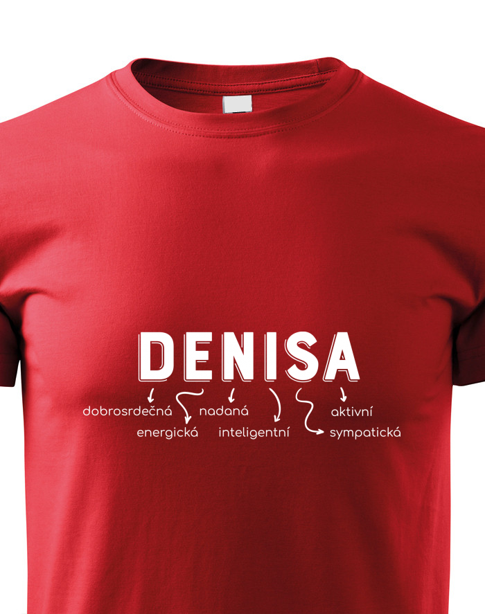 Dětské tričko Denisa – dokonale roztomilá, energická, sympatická