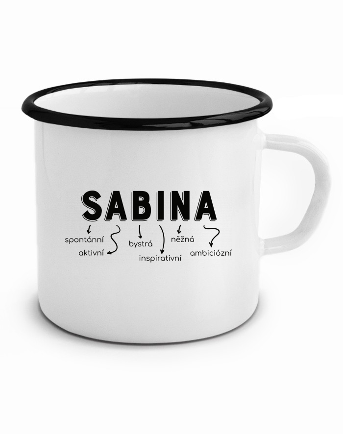 Plechový hrneček – Sabina, spolehlivá, bystrá, nezkrotná