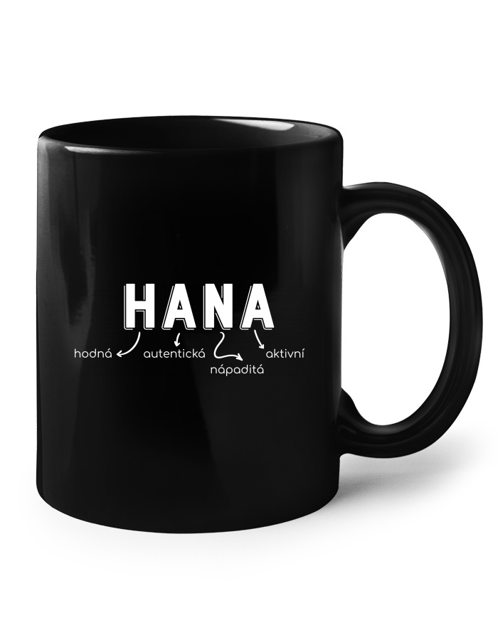 Keramický hrnek černý – Hana, rozená, autentická, aktivní, neodolatelná