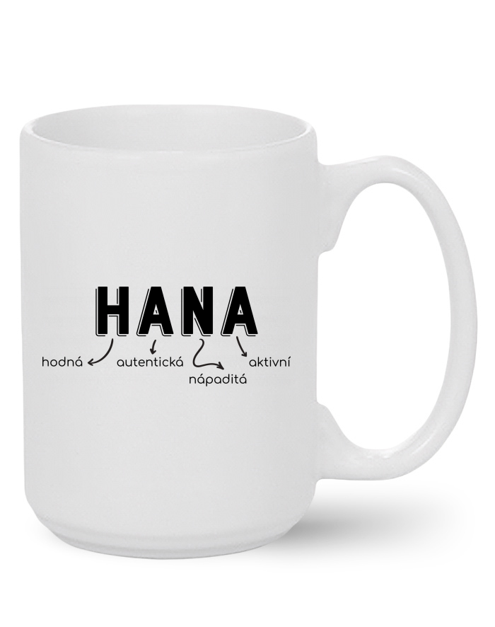 Keramický hrnek MAX – Hana, rozená, autentická, aktivní, neoddělitelná