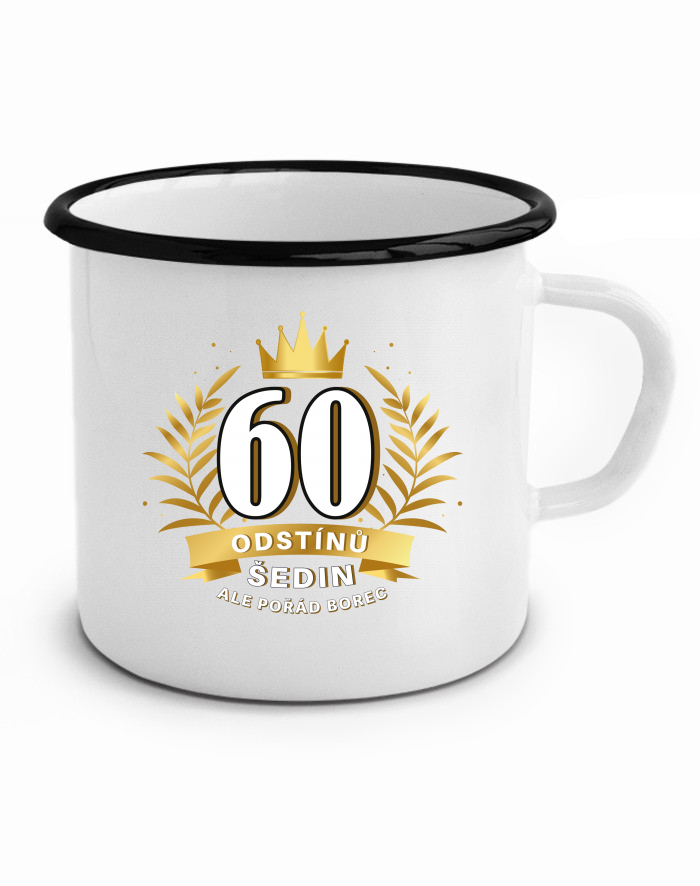 Plechový hrneček 60 odstínů šedin ale pořád borec