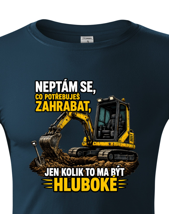 Neptám se, co potřebuješ zahrabat – unisex tričko s dlouhým rukávem