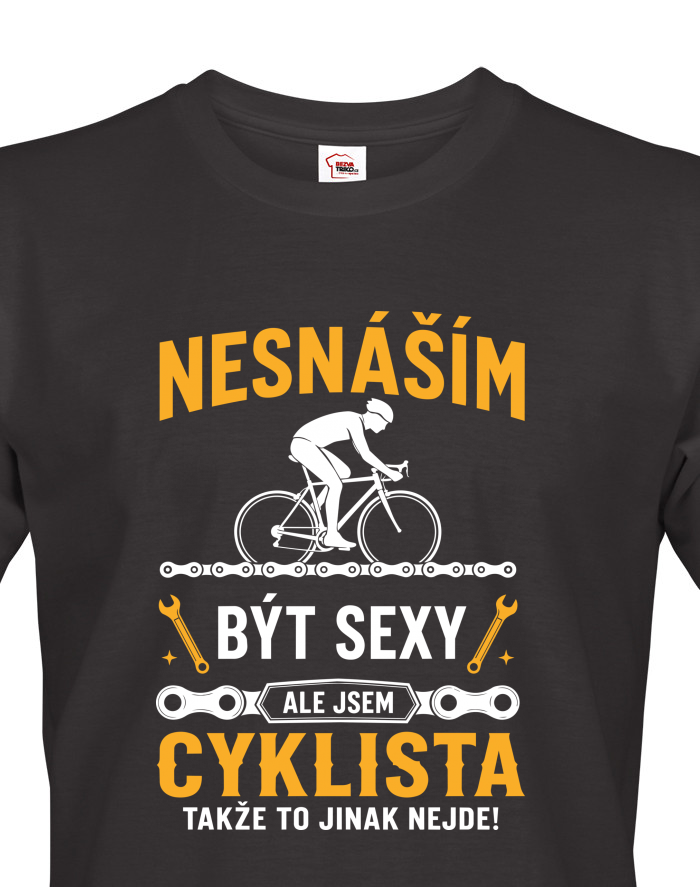 Pánské tričko Nesnáším být sexy, ale jsem cyklista