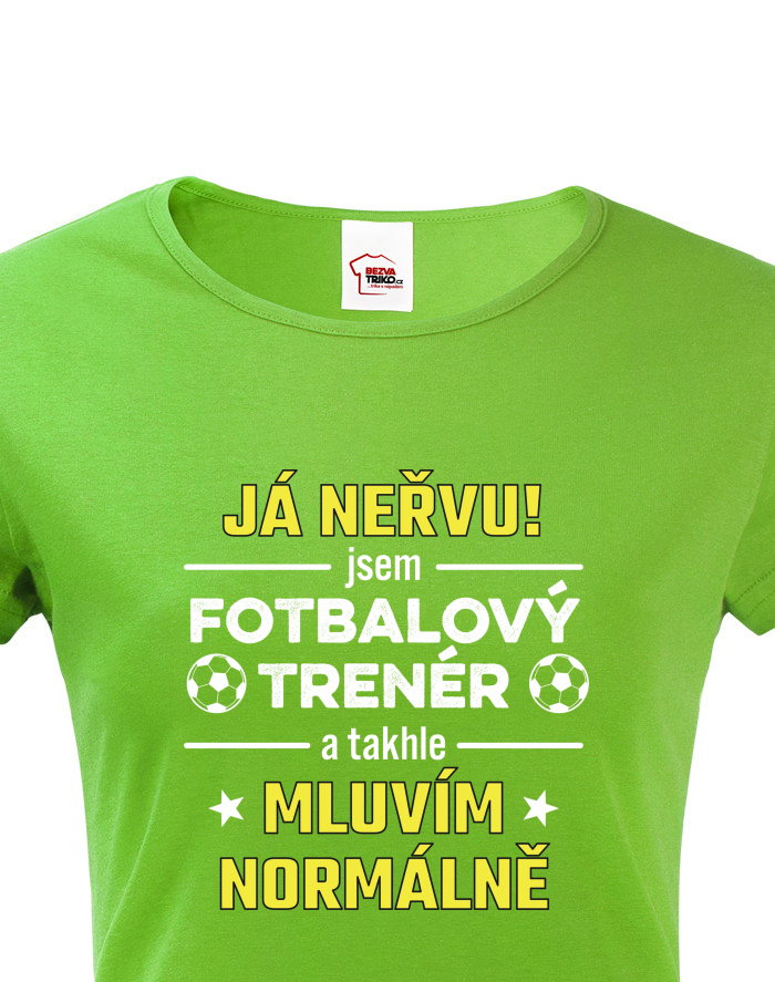 Dámské tričko Já nervu! Mluvím normálně