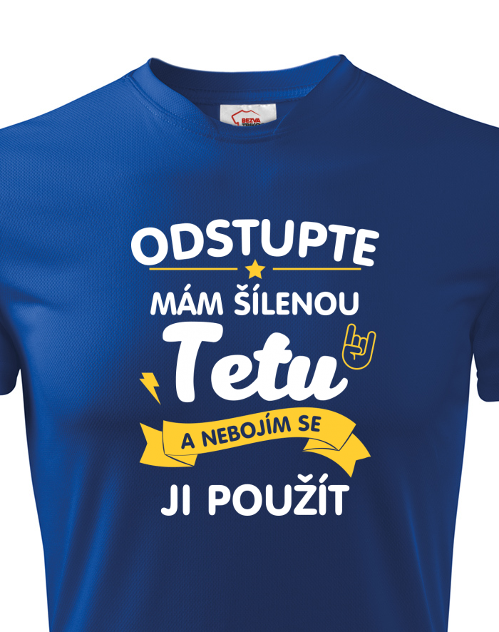 Dětské funkční tričko s potiskem Mám šílenou tetu