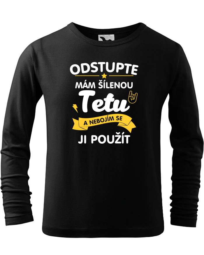 Dětské triko s dlouhým rukávem - Mám šílenou tetu