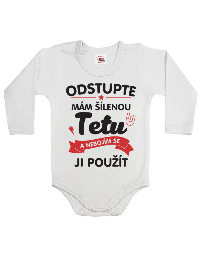 Dětské body s potiskem Mám šílenou tetu a nebojím se