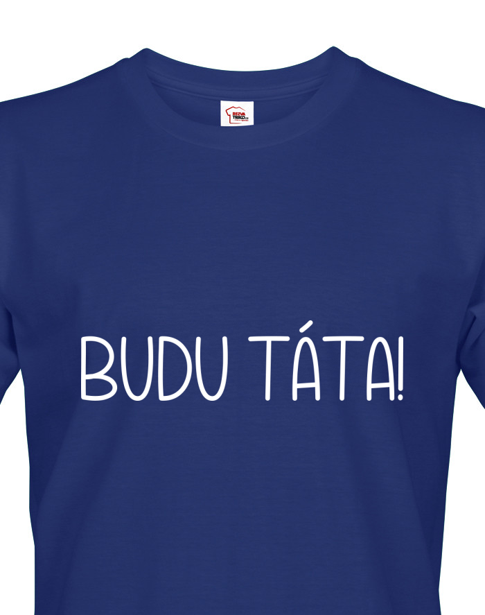 Pánské tričko Budu táta!