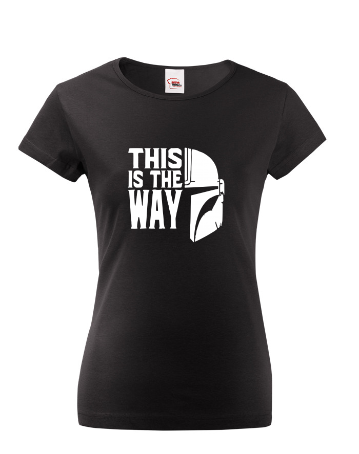 Dámské tričko s krátkým rukávem Mandalorian – This is the Way