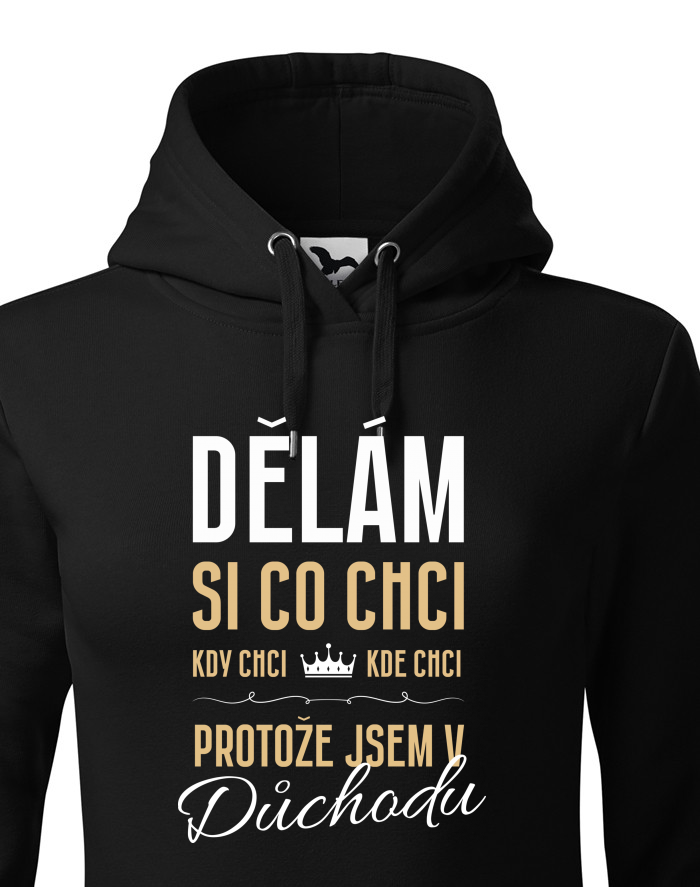 Dámská mikina s kapucí - Jsem v důchodu