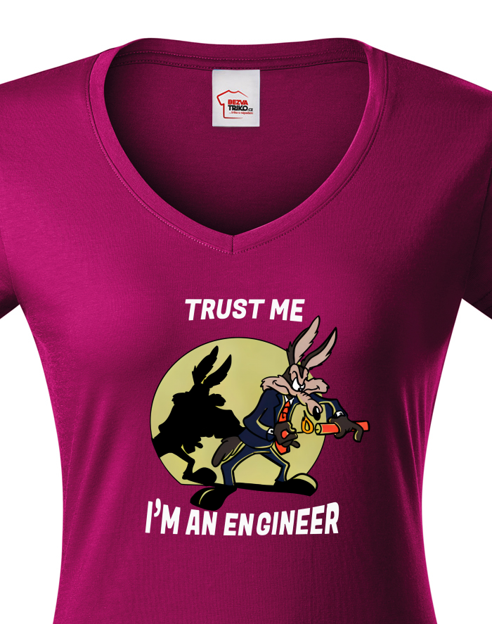 Dámské tričko s výstřihem do V - Trust me I am an engineer