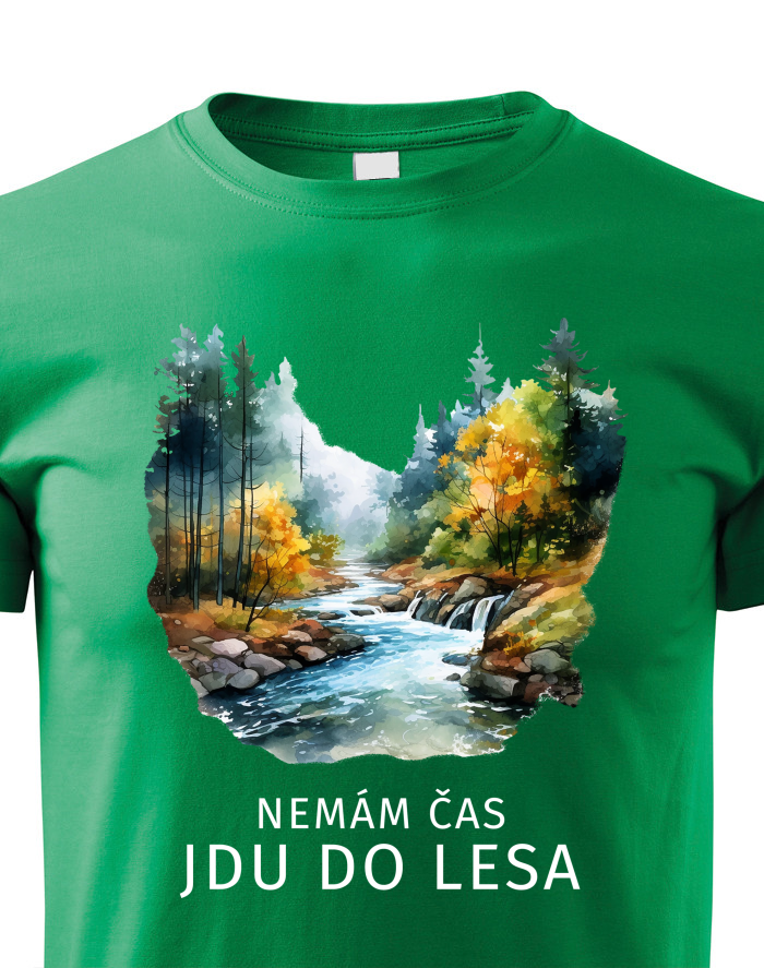 Dětské tričko Nemám čas jdu do lesa