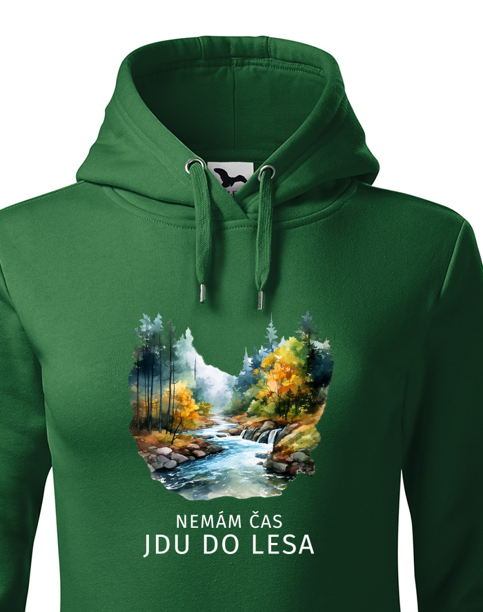 Dámská mikina s kapucí Nemám čas jdu do lesa
