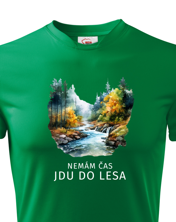 Dětské funkční tričko Nemám čas jdu do lesa