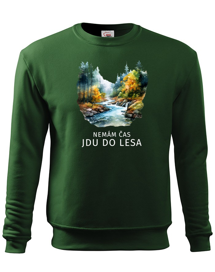 Pánská mikina bez kapuce Nemám čas jdu do lesa