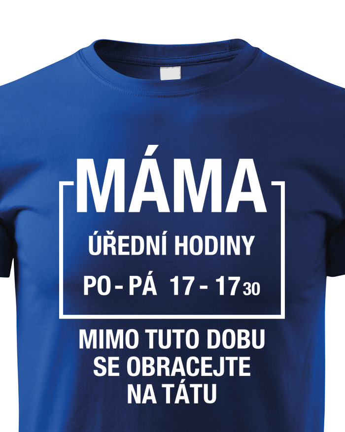 Dětské tričko Máma úřední hodiny