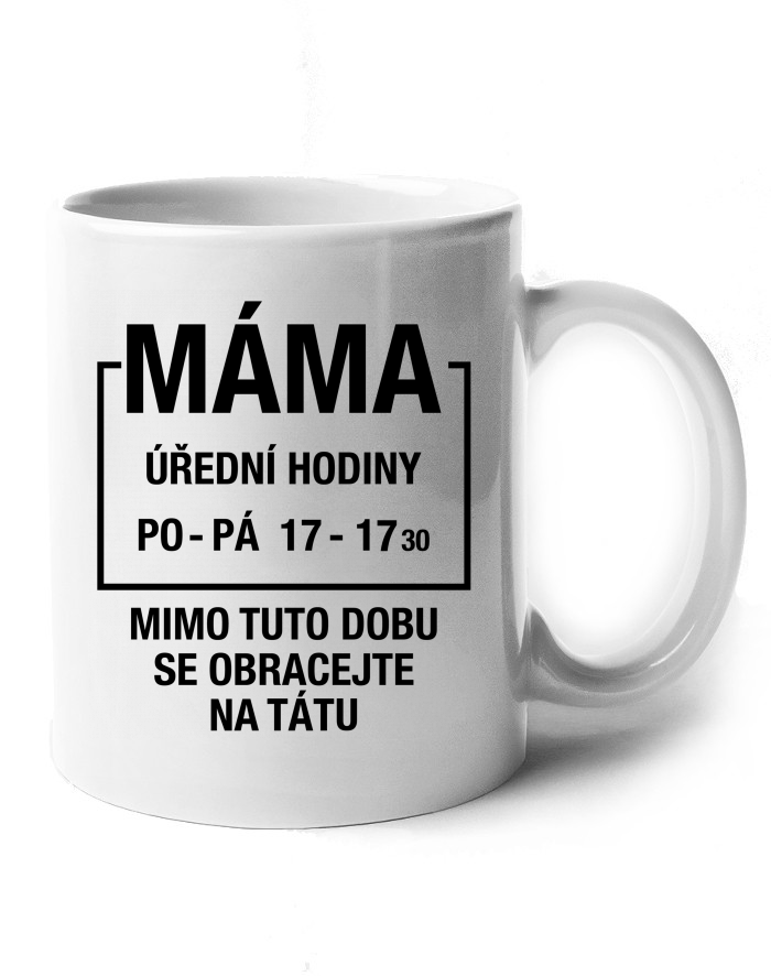 Keramický hrnek Máma úřední hodiny